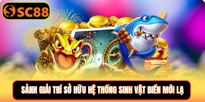 Sảnh giải trí sở hữu hệ thống sinh vật biển mới lạ