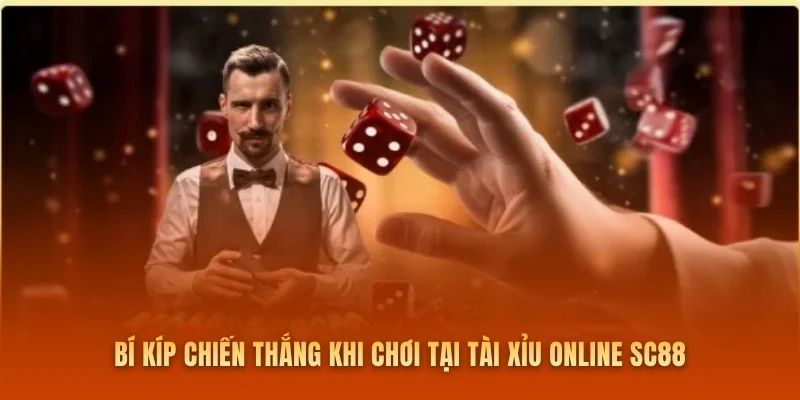 Bí kíp chiến thắng khi chơi tại tài xỉu online SC88