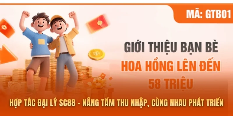 Hợp tác đại lý SC88 - Nâng tầm thu nhập, cùng nhau phát triển